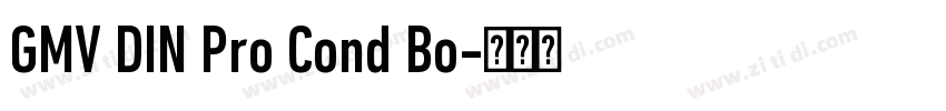 GMV DIN Pro Cond Bo字体转换 GMV DIN Pro Cond Bo字体转换